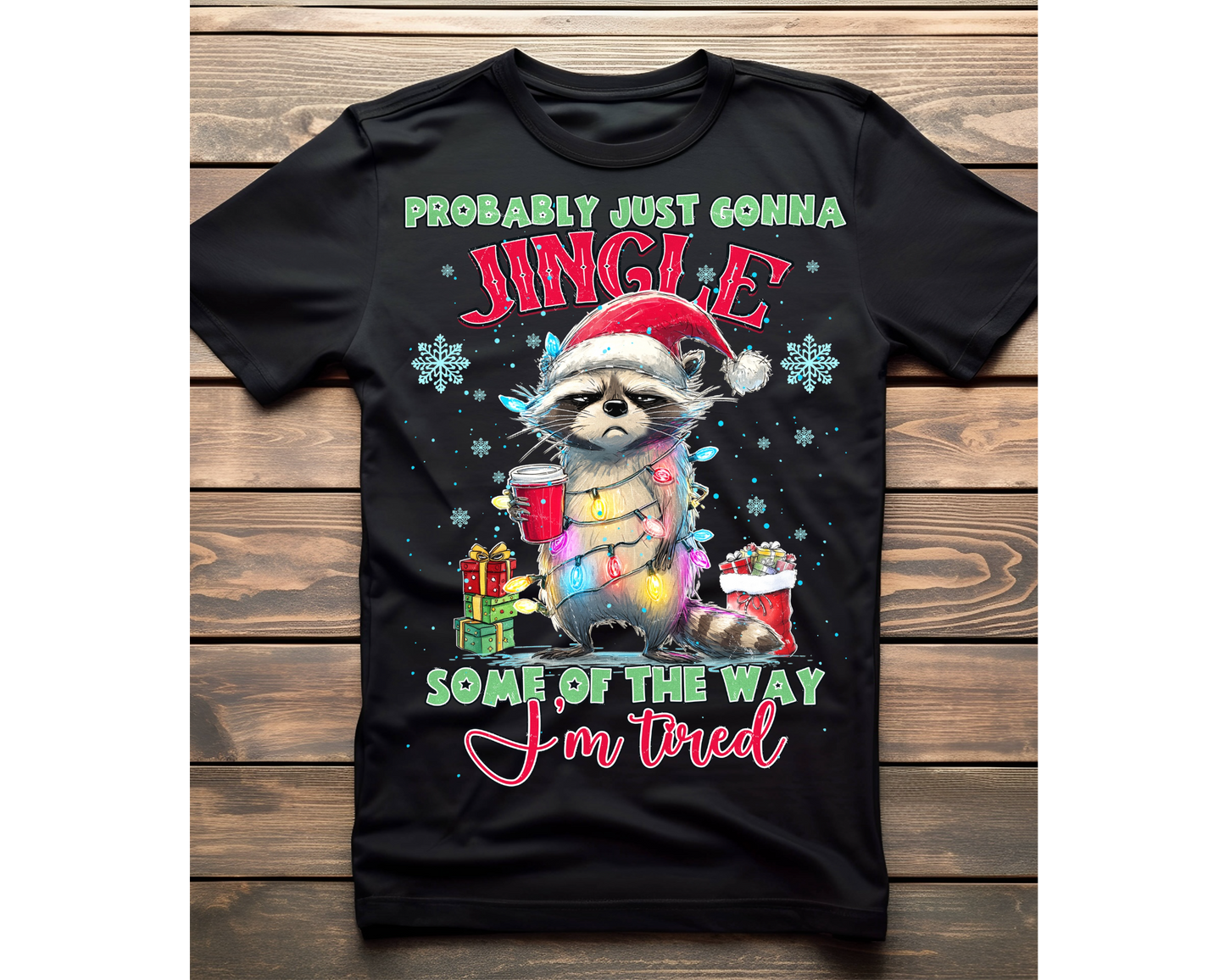 Probably Going To Jungle Some Of The Way I’m Tired Ready To Press DTF Print