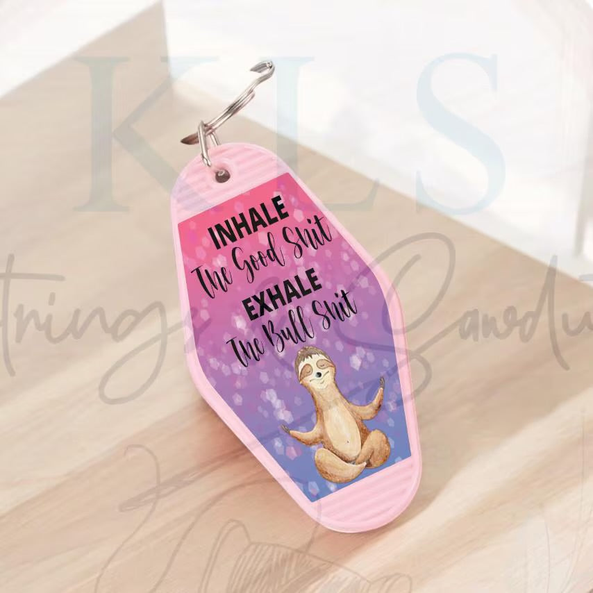 Keychain Inhale The Good Exhale The Bad Sloth 420 UV DTF Decal