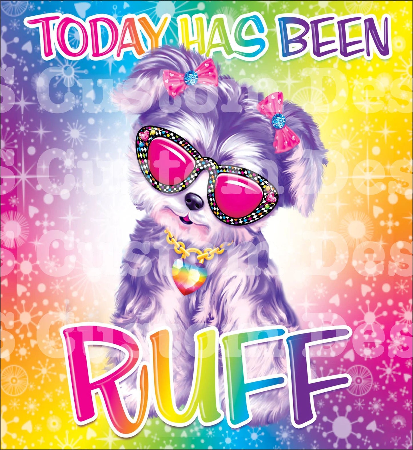 Today Has Been Ruff 20 Oz Skinny Permanent Vinyl