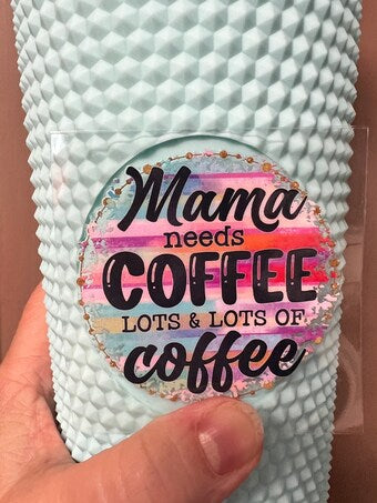 Mini Mama Needs Coffee UV DTF Decal