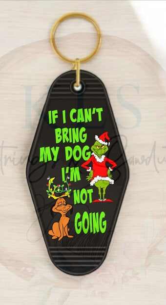 Keychain If I Can’t Bring My Dog I’m Not Going Christmas UV DTF Decal
