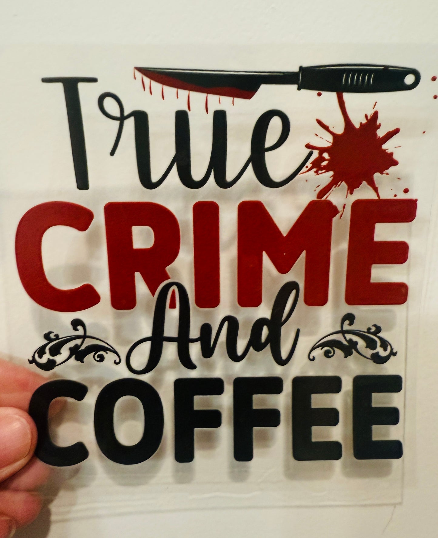 19P True Crime And Coffee 4” UV DTF Decal