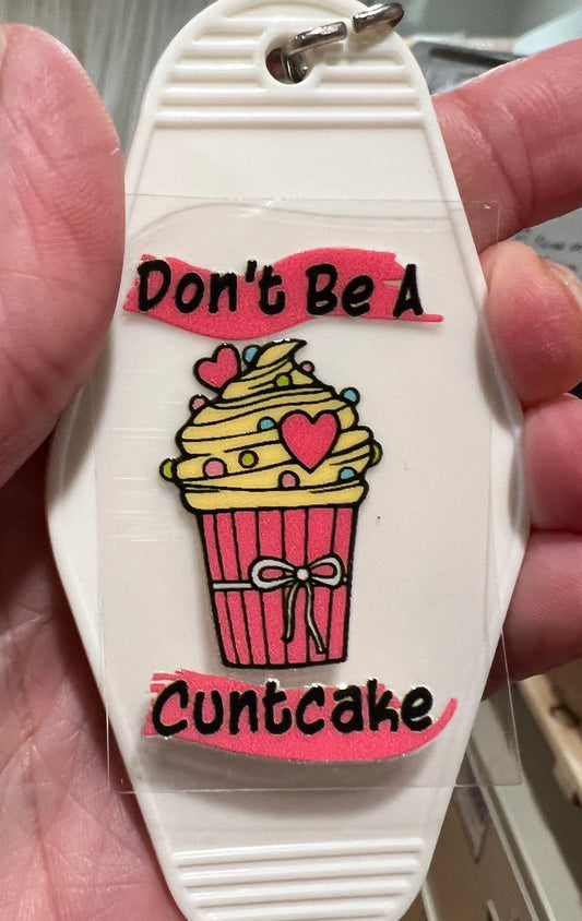 Keychain Don’t Be A Cuntcake UV DTF Decal