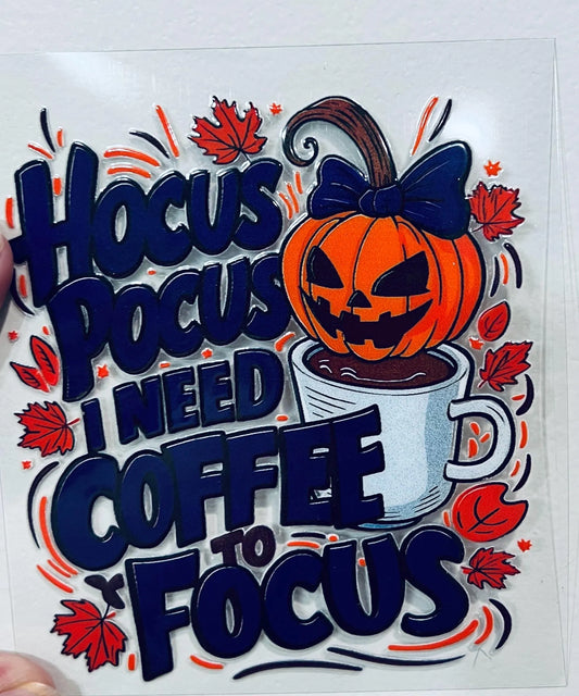 6P Hocus Pocus I need Coffee To Focus 4” Tall