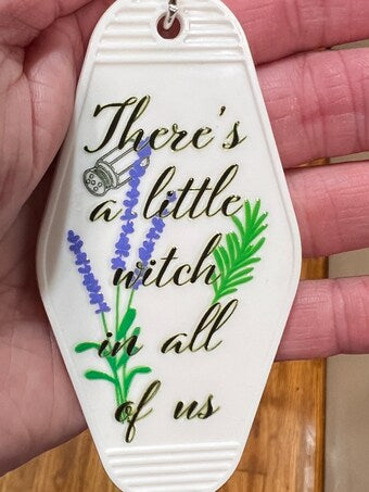 Keychain There’s A Little Witch In All Of Us UV DTF Decal