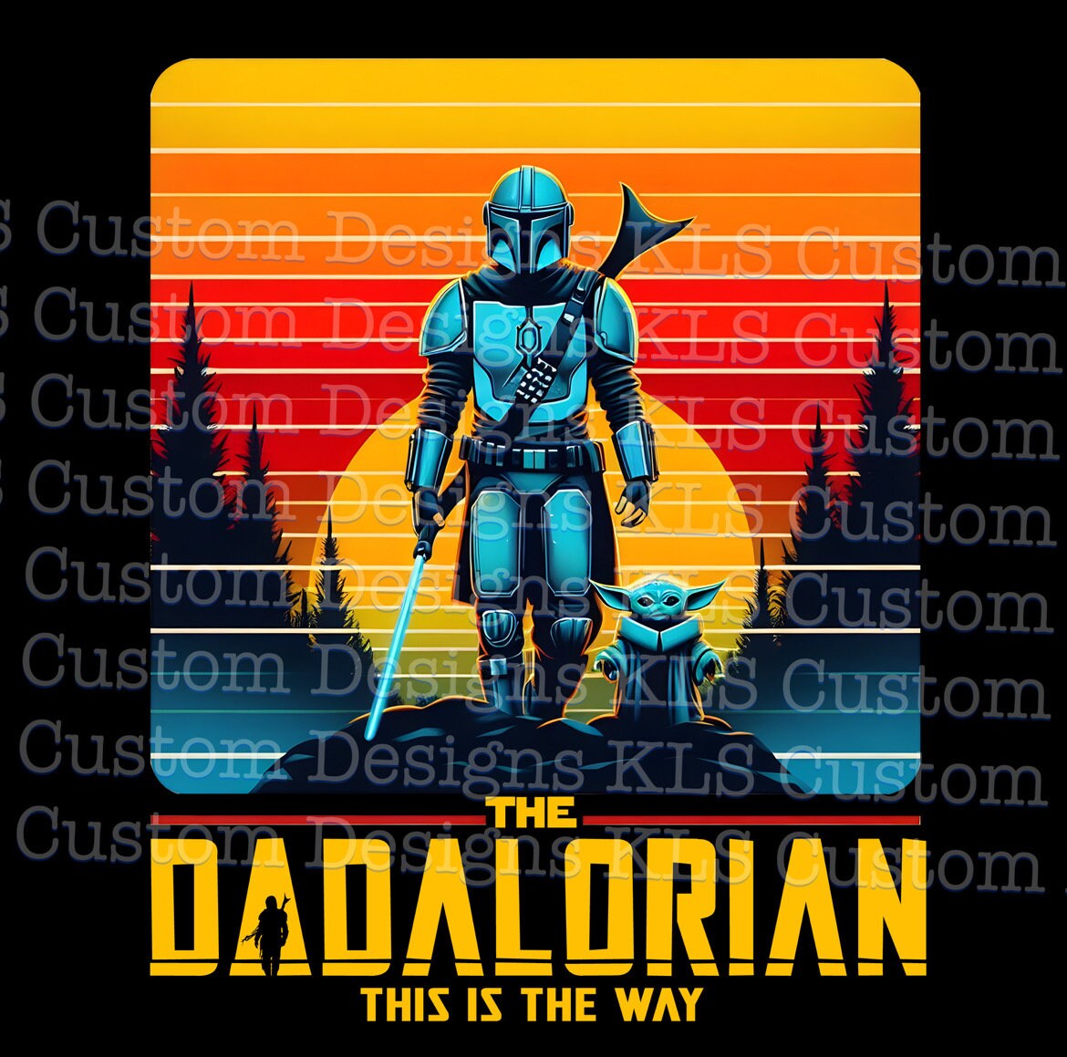 The Dad Way Ready To Press DTF Print