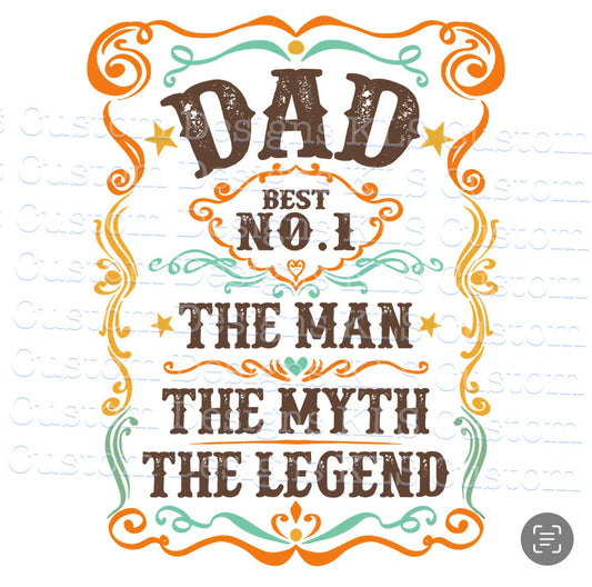 Dad The Man The Myth The Legend Ready To Press DTF Print