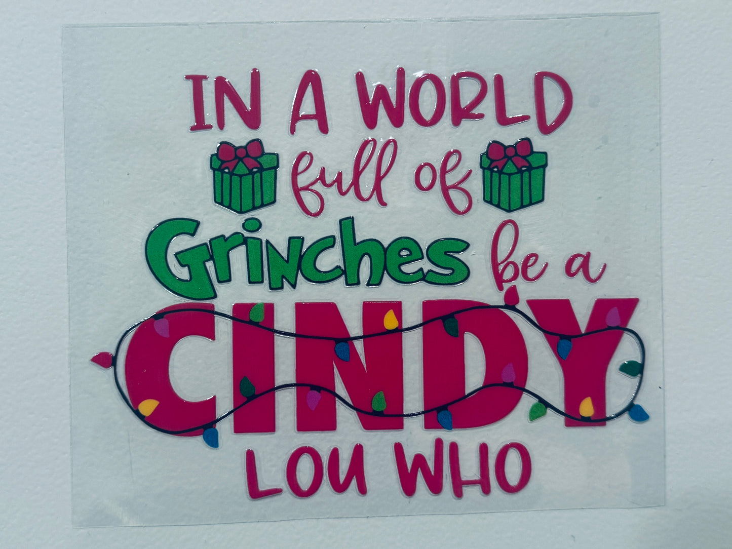 24Y Be A Cindy 4” Tall UV DTF Decal