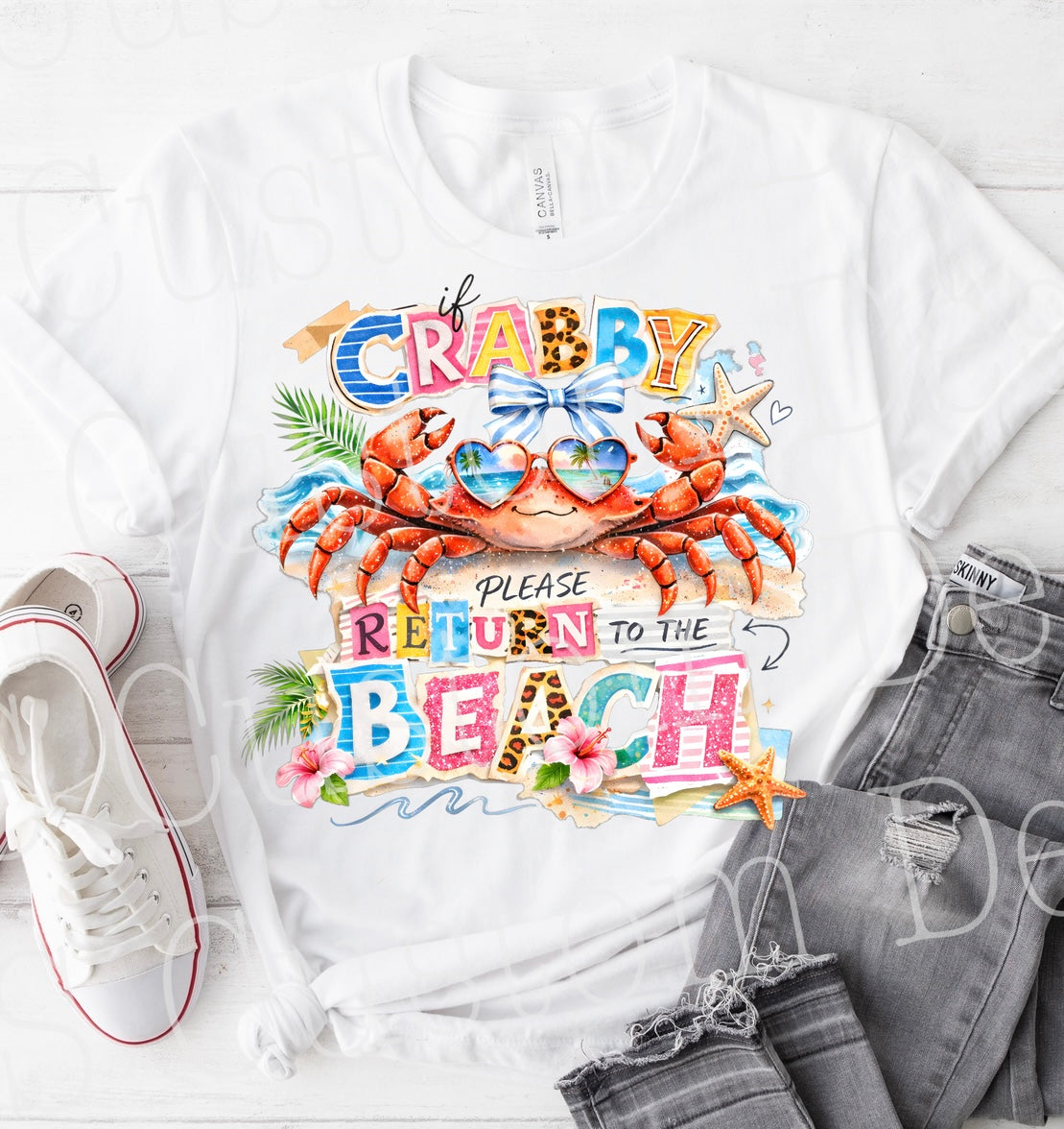 Colorful If Crabby Return To The Beach Ready To Press DTF Print