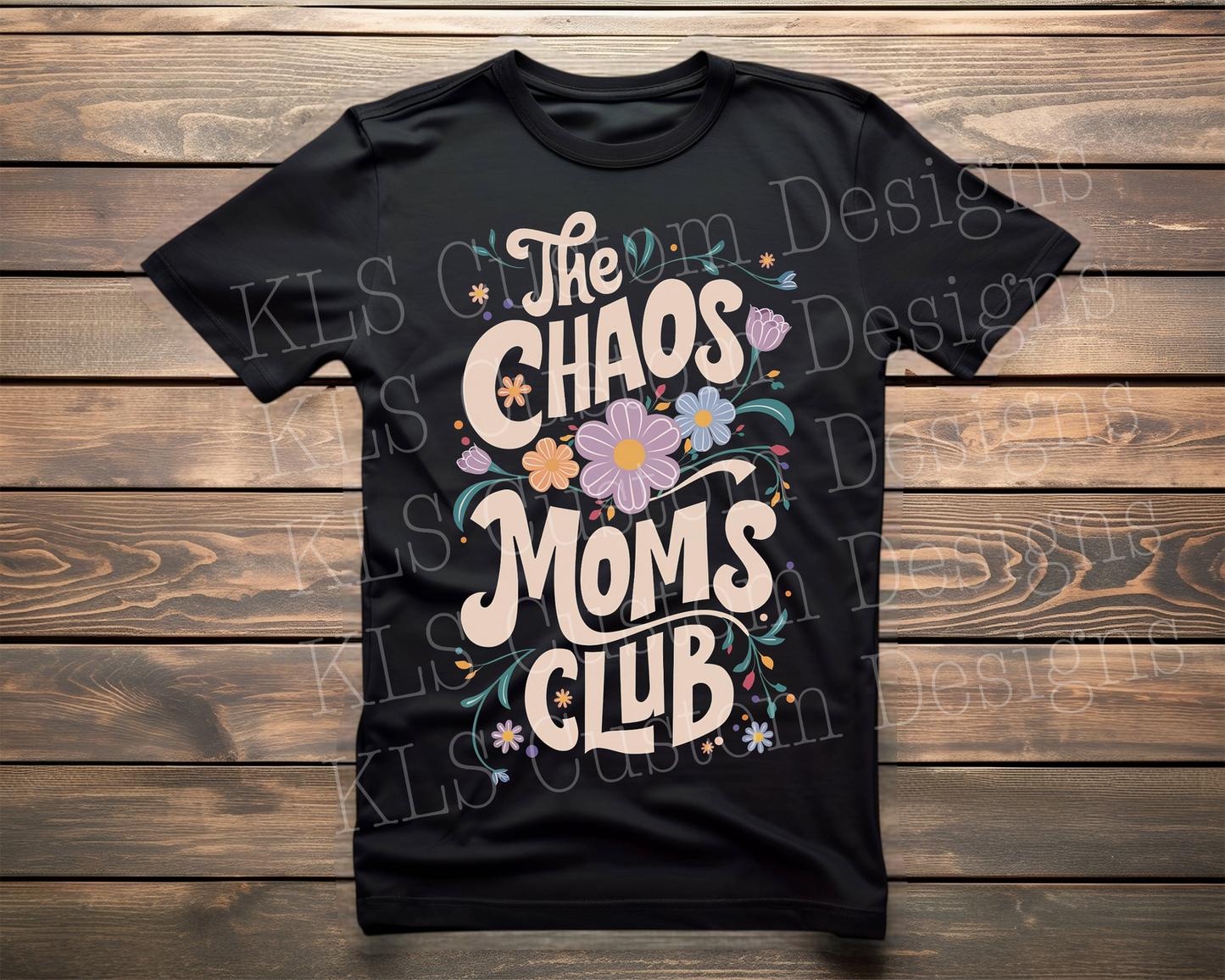 Chaos Moms Club Ready To Press DTF Print