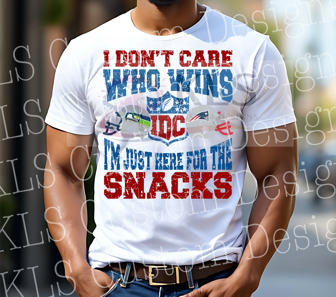 I Don’t Care Who Wins Just Here For The Snacks Ready To Press DTF Print