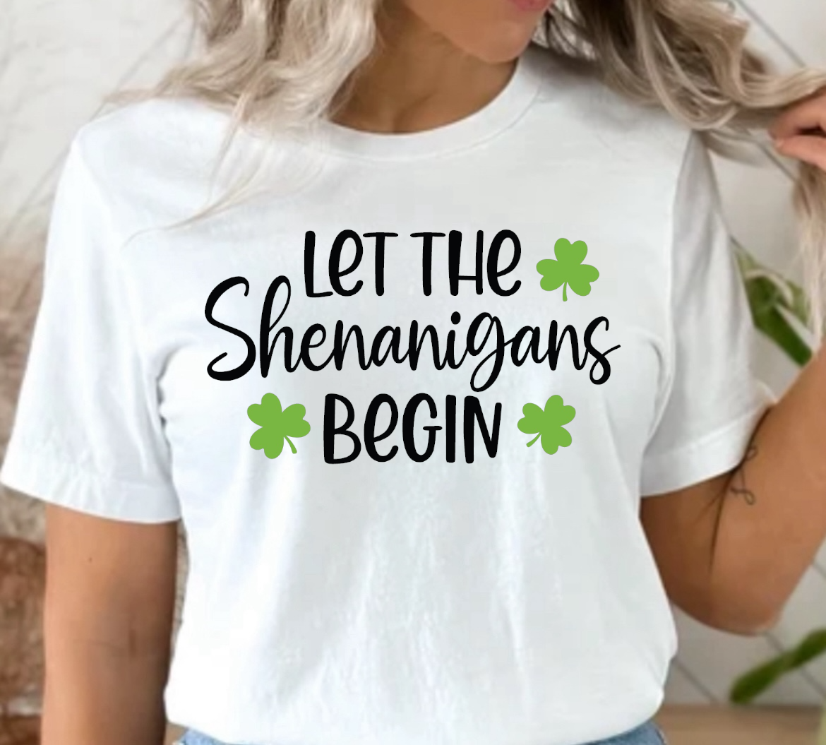 Let The Shenanigans Ready To Press DTF Print