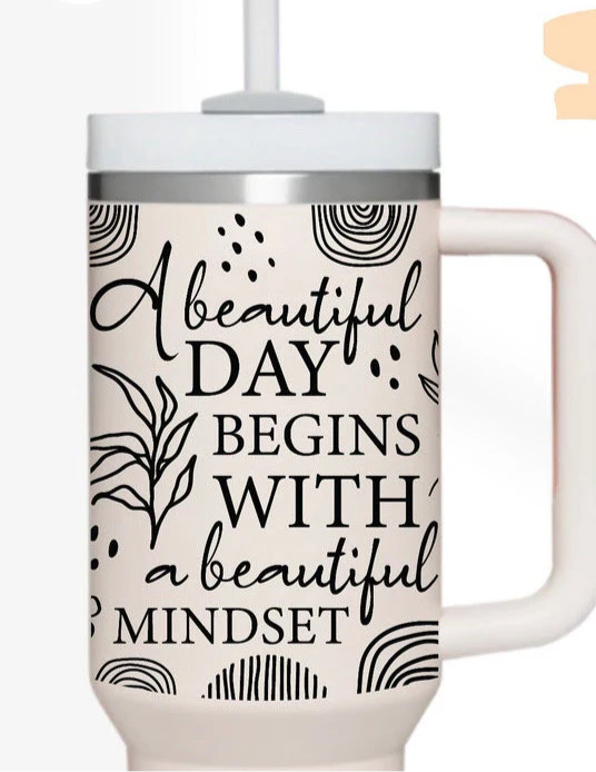 40 OZ A Beautiful Day Begins With A Beautiful Mindset UV DTF Wrap