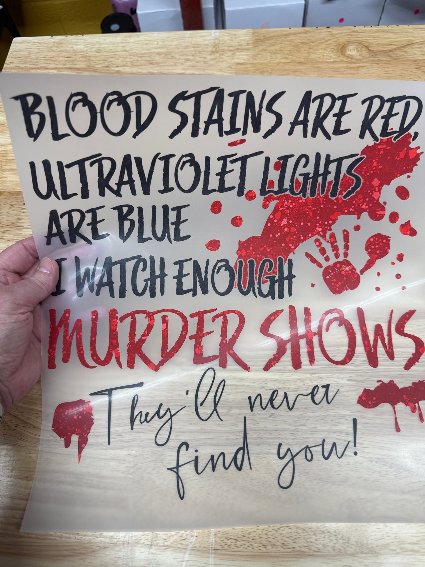 They Will Never Find You Murder Shows Ready To Press DTF Print
