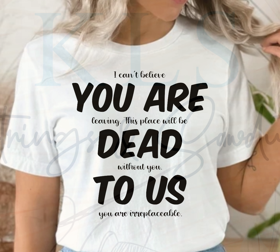 You Are Dead To Me Ready To Press DTF Print