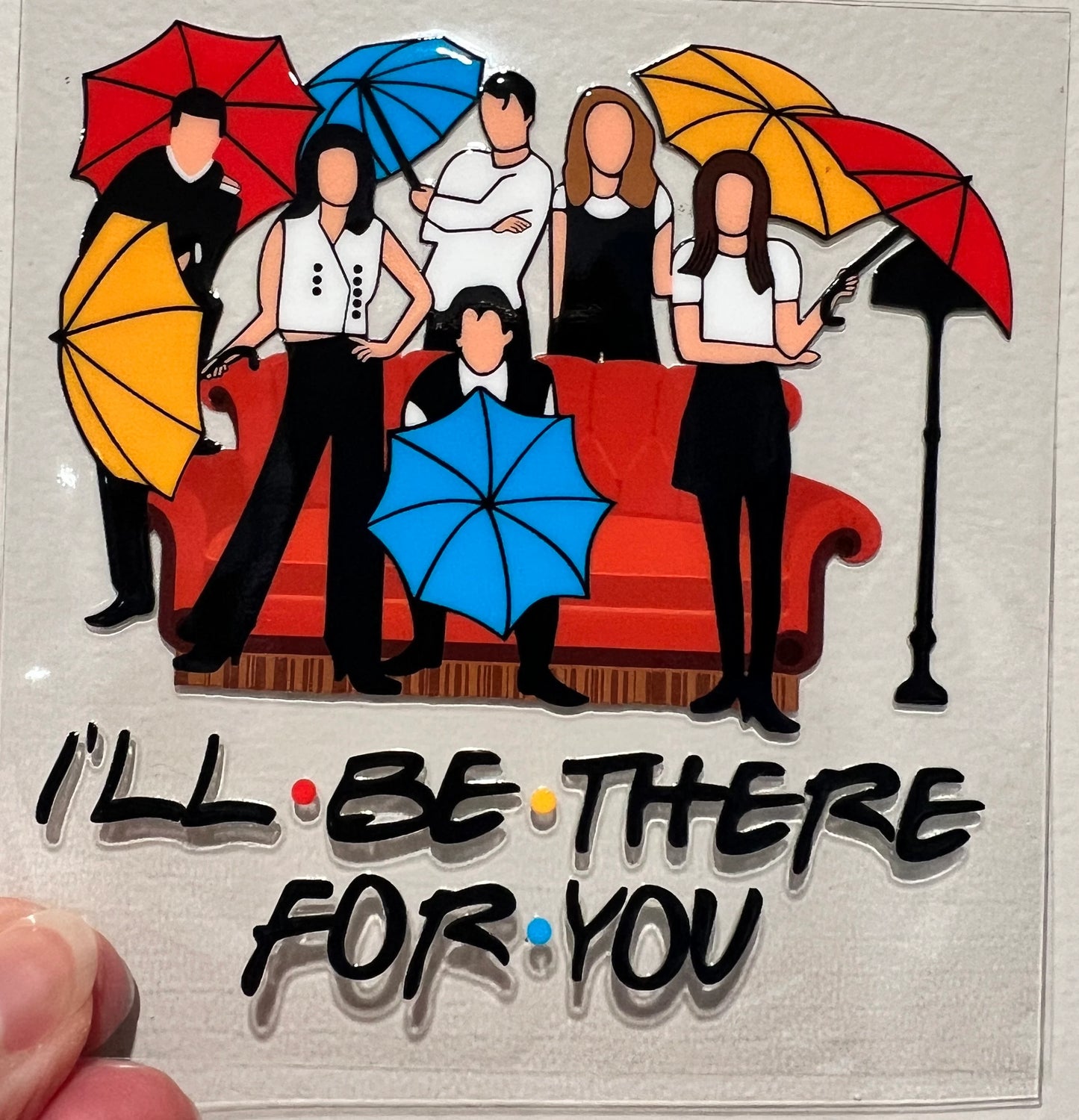 16Y I’ll Be There For You 4” Tall