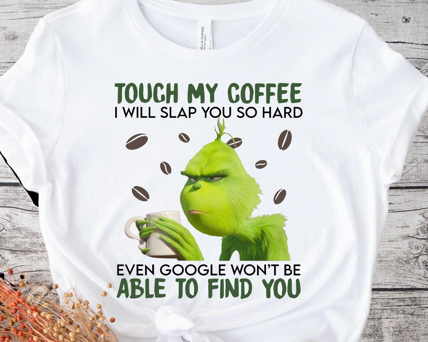 Touch My Coffee Even Google Won’t Be Able To Find You Ready To Press DTF Print