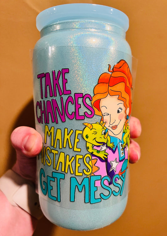 13P Take Chances Make Mistakes Get Messy 4” UV DTF Decal