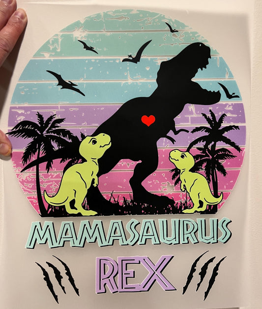 Mamasaurus Rex Ready To Press DTF Print