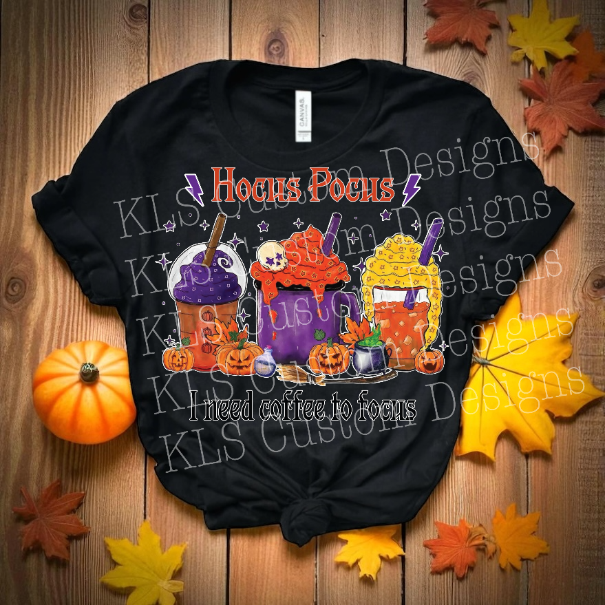 I Need Coffee To Focus Ready To Press DTF Print