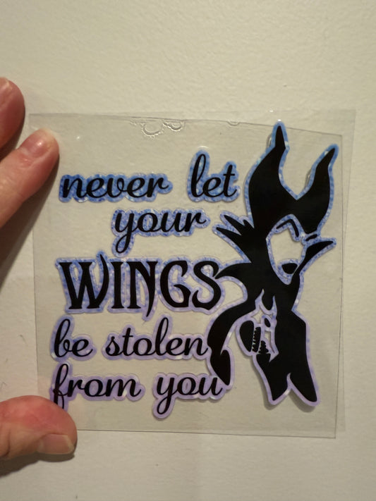 1P Never Let Your Wings Be Stolen 4” Tall UV DTF Decal