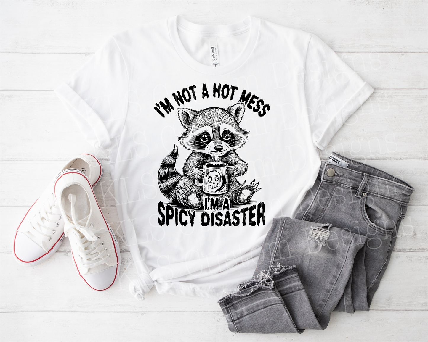 I’m Not A Hot Mess I’m A Spicy Disaster Ready To Press DTF Print