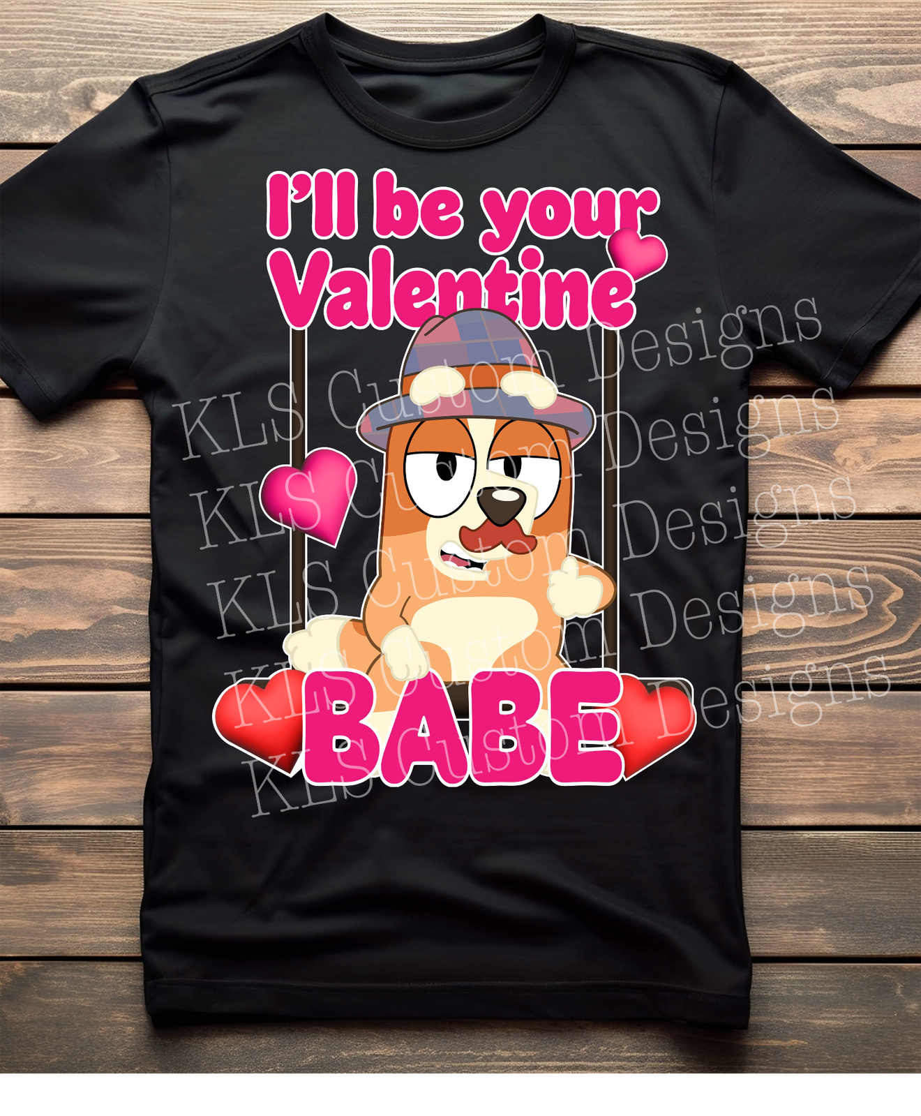I’ll Be Your Valentine Ready To Press DTF Print