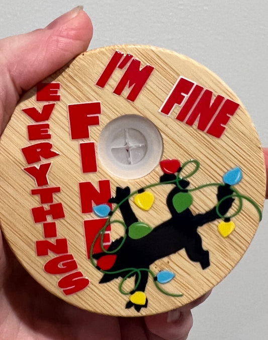 I’m Fine Everythings Fine Christmas Cup Topper