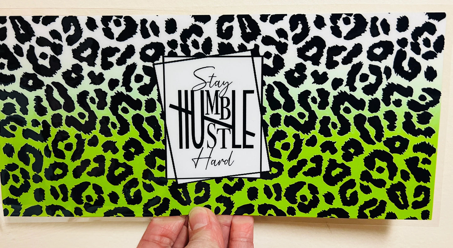 Y4 Stay Humble Hustle Hard UV DTF Wrap