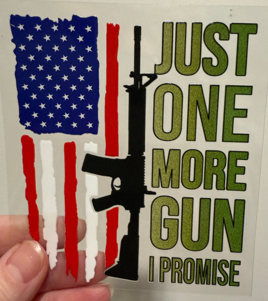 One More Gun 4” UV DTF Decal