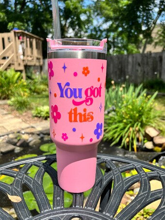 2Y 40 OZ You Got This UV DTF Wrap