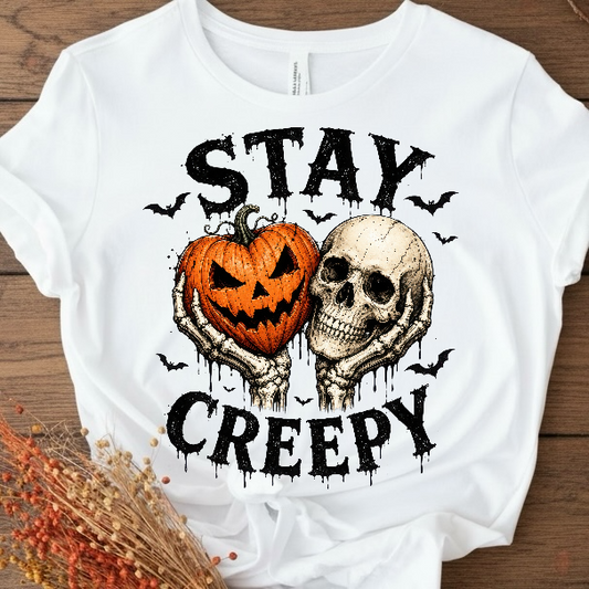 Stay Creepy Ready To Press DTF Print