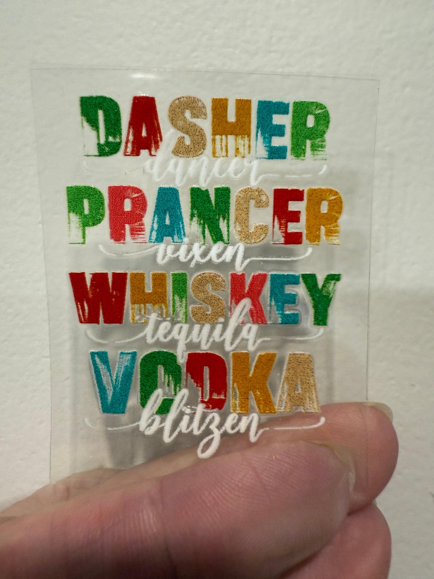 Mini Dasher Dancer Vixen Whiskey Tequila Vodka Blitzen 2” Tall UV DTF Decal