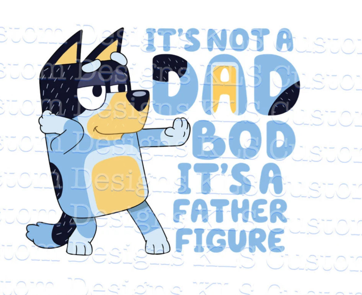 Dad Bod Father Figure Ready To Press DTF Print