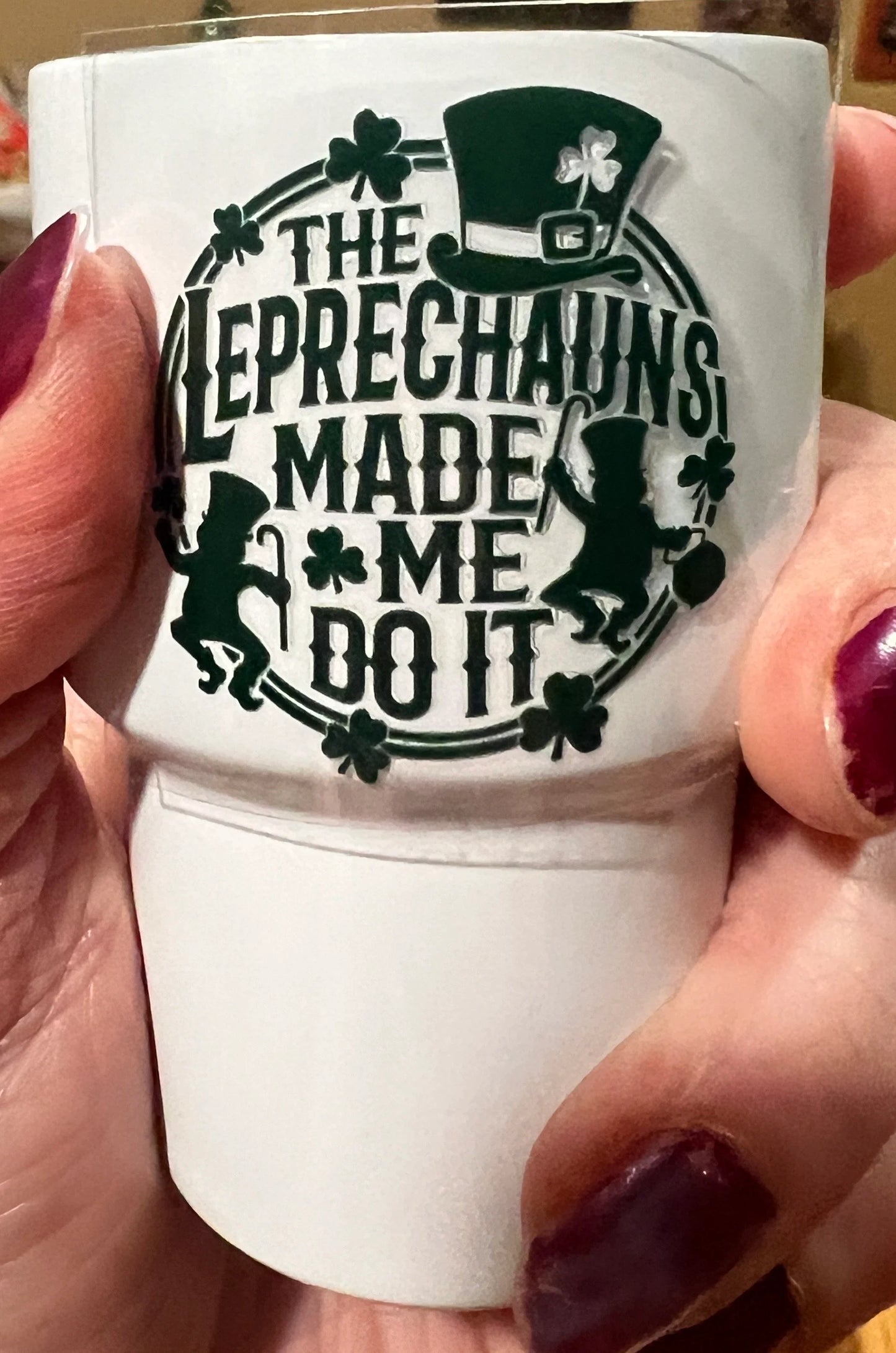 Keychain The Leprechauns Made Me Do It UV DTF Decal