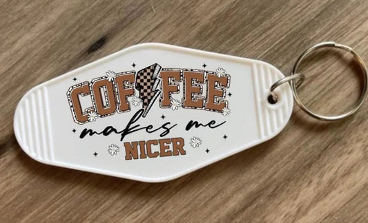 Keychain Coffee Makes Me Nicer UV DTF Decal