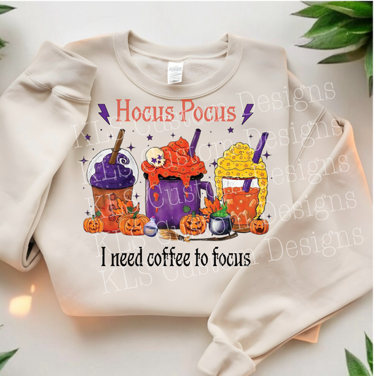 I Need Coffee To Focus Ready To Press DTF Print