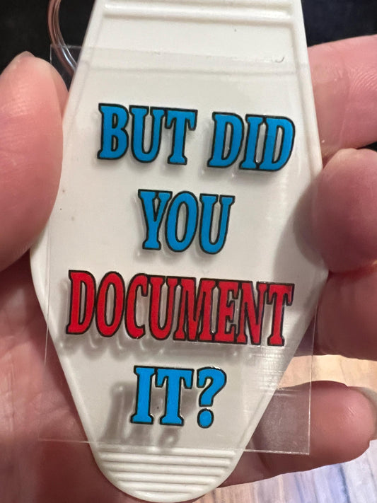 Keychain But Did You Document It UV DTF Decal