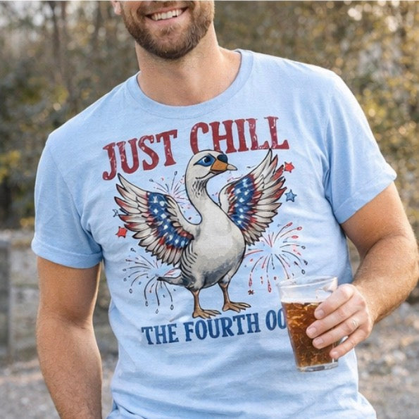 Just Chill The Fourth Out Goose Ready To Press DTF Print