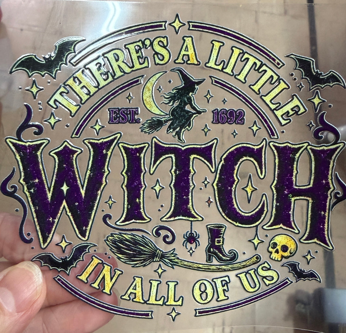 There Is A Little Witch In All Of Is  4” Tall Decal