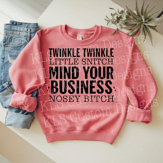 Twinkle Twinkle Little Snitch Mind Your Business Ready to Press DTF Print
