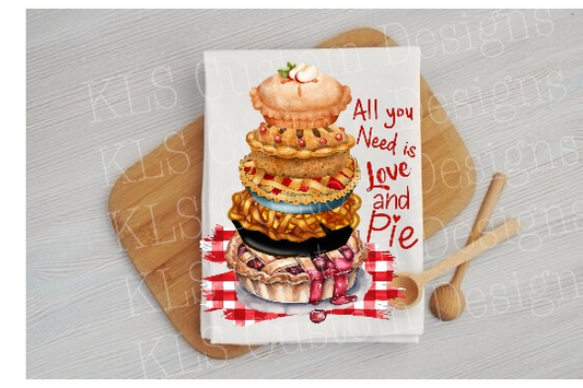 All You Need Is Love And Pie Ready To Press DTF Print