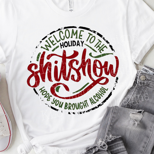 Welcome To The Holiday Shitshow Ready To Press DTF Print