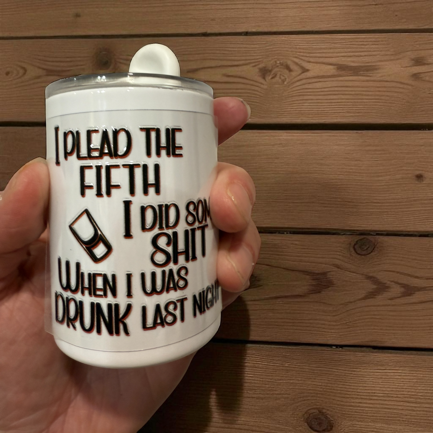 Mini Plead The Fifth Drunk Last Night UV DTF Decal
