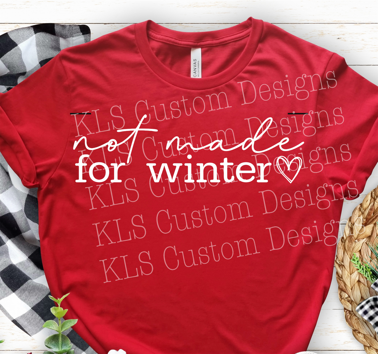 Not Made For Winter Ready To Press DTF Print